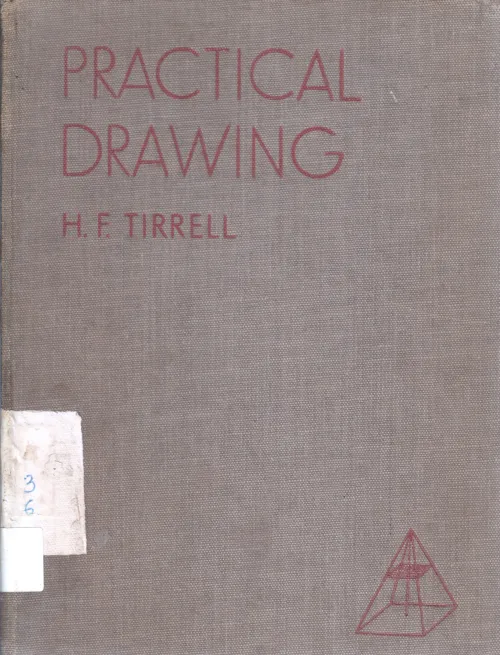 PRACTICAL DRWING BY H F TIRRELL