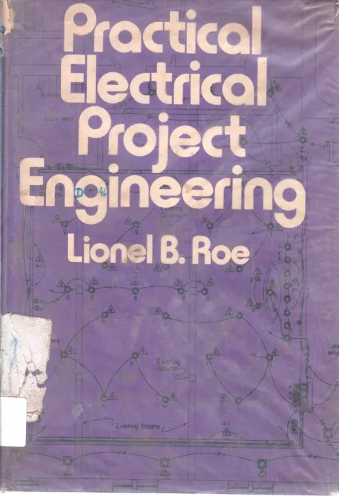 PRACTICAL ELECTRICAL PROJECT ENGINNERING BY LIONEL B ROE