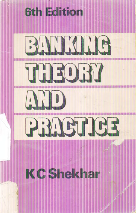 BANKING THEORY AND PRACTICE BY K.C. SHEKHAR