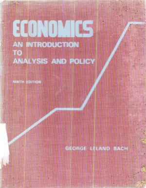 ECONOMICS AN INTRODUCTION TO ANALYSIS AND POLICY BY GEORGE LELAND BACH