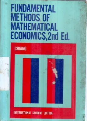 FUNDAMENTAL METHODS OF MATHEMATICAL AND ECONOMICS,2ND ED BY CHAING