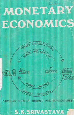 MONETARY ECONOMICS BY S.K. SRIVASTAVA