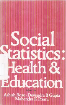 SOCIAL STATISTICS:HEALTH &amp; EDUCATION