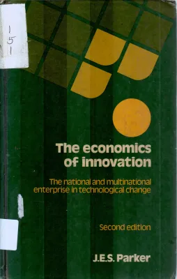 THE ECONOMICS OF INNOVATION BY J.E.S. PARKER