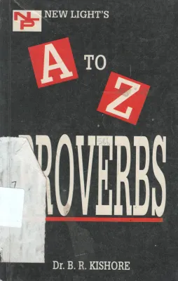 A TO Z PROVERBS BY DR.B.R KIISHORE