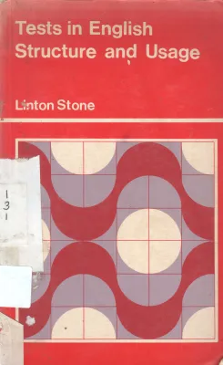 TEST IN ENGLISH STRUCTURE AND USAGE BY LINTON STONE