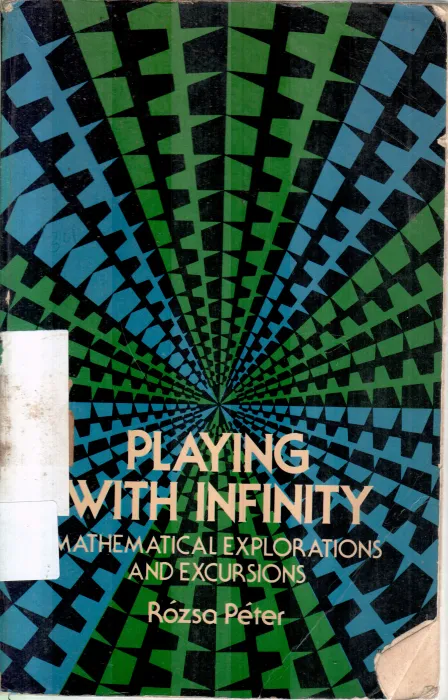 PLAYING WITH INFINITY BY ROZSA PETER