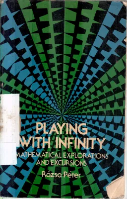PLAYING WITH INFINITY BY ROZSA PETER