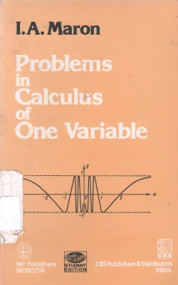 PROBLEMS IN CALCULAS OF ONE VARIABLE BY I.A. MARON