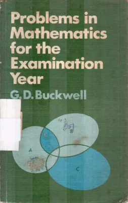 PROBLEMS IN MATHEMATICS BY G D BUCKWELL