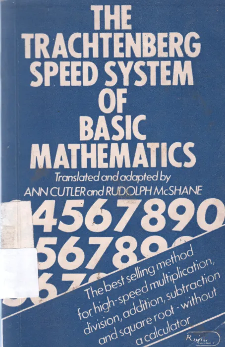 THE TRACHTENBERG SPEED SYSTEM OF BASIC MATHEMATICS