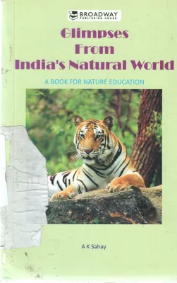 GLIMPSES FROM INDIA NATURAL WORLD BY A K SAHAY