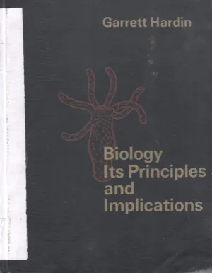 BIOLOGY ITS PRINCIPLE AND IMPLICATION BY GARRET HARDIN