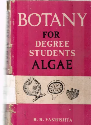 BOTANY FOR DEGREE STUDENTS ALGAE BY B.R VASHISHTHA
