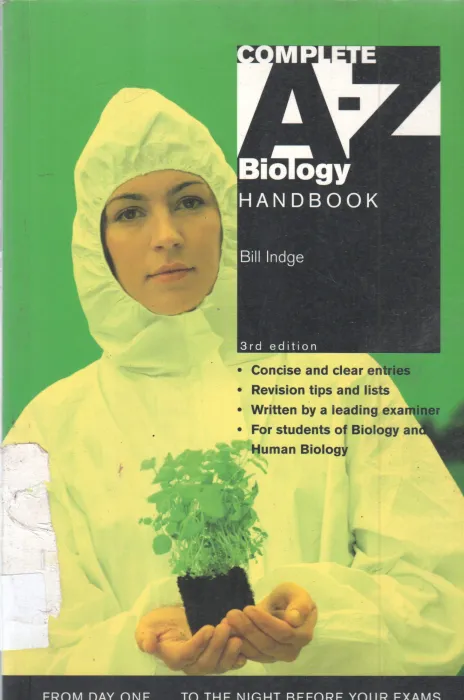 COMPLETE A-Z BIOLOGY HANDBOOK BY BILL INDGE