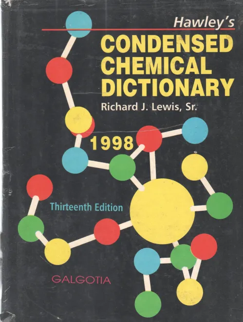 CONDENSED CHEMICAL DICTIONARY BY RICHARD J. LEWIS