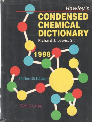 CONDENSED CHEMICAL DICTIONARY BY RICHARD J. LEWIS