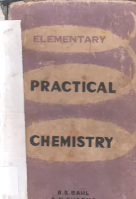ELEMENTARY PRACTICAL CHEMISTRY BY B.S. BAHL