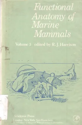 FUNCTIONAL ANATOMY OF MARINE MAMMALSFUNCTIONAL ANATOMY OF MARINE MAMMALS