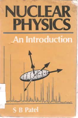 NUCLEAR PHYSICS BY S B PATEL