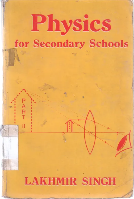 PHYSICS FOR SENIOR SCHOOL BY LAKMIR SINGH