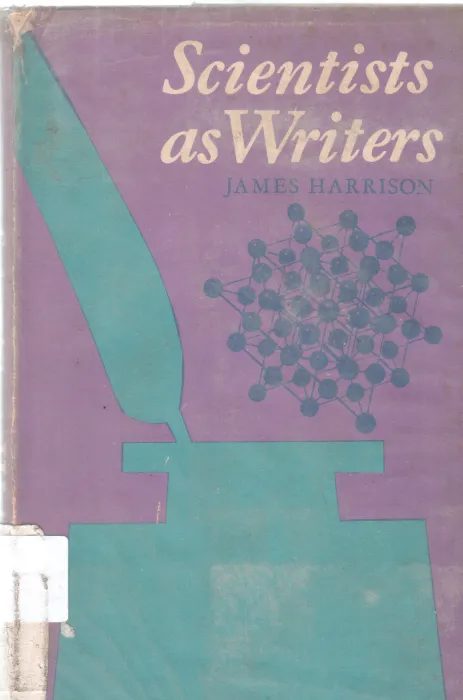 SCIENTISTS AS WRITERS BY JAMES HARRISON