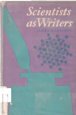 SCIENTISTS AS WRITERS BY JAMES HARRISON