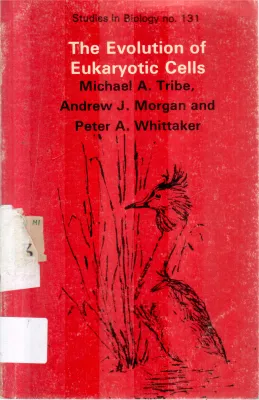 THE EVOLUTION OF EUKARYOTIC CELLS BY MICHAEL A.TRIBE