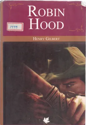 ROBIN HOOD BY HENRY GILBERT