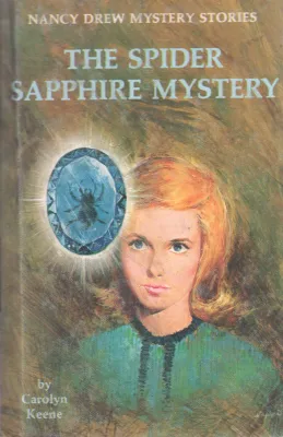 THE SPIDER SAPPHIRE MYSTERY BY CAROLYNN KEENE