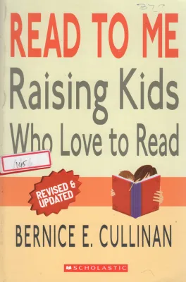 READ TO ME RAISING KIDS WHO LOVE TO READ BY BERNICE E.CULLINAN