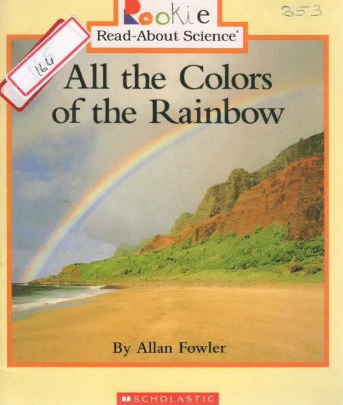 ALL THE COLORS OF THE RAINBOW BY ALLAN FOWLER