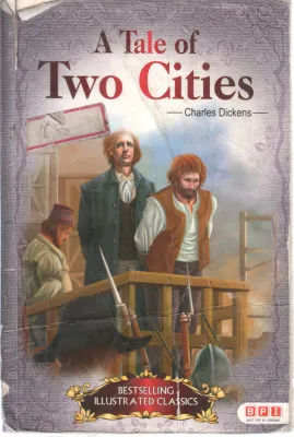 A TALE OF TWO CITIES BY CHARLES DICKENS