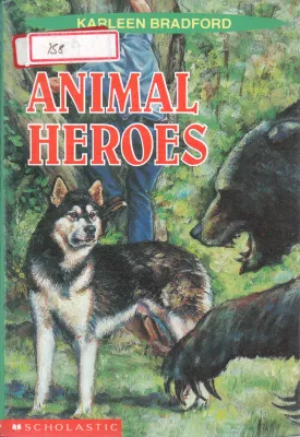 ANIMAL HEROES BY KARLEEN BRADFORD