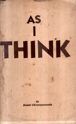 AS I THINK BY SWAMI CHINMAYANANDA