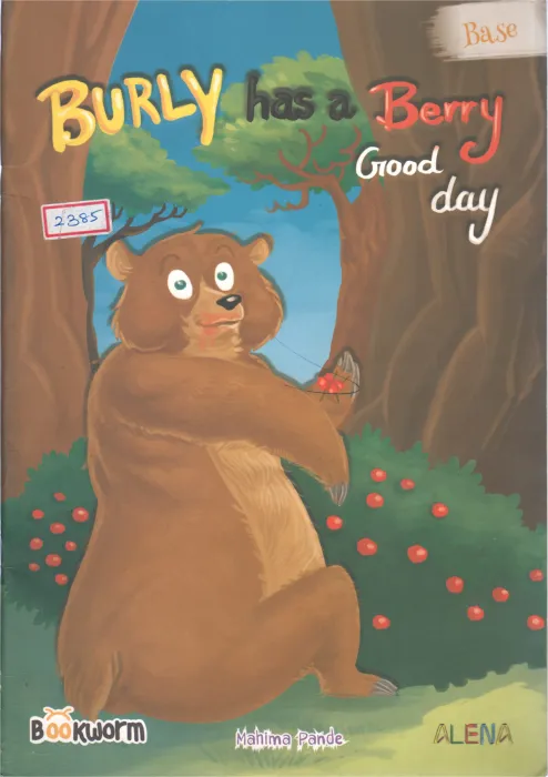 BURLY HAS A BERRY GOOD DAY BY MAHIMA PANDE