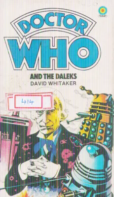 DOCTOR WHO AND THE DALEKS BY DAVID WHITAKER