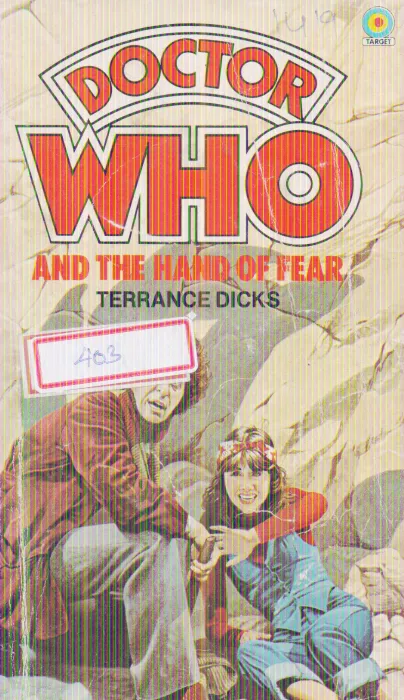 DOCTOR WHO AND THE HAND OF FEAR BY TERRANCE DICKS