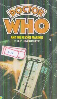 DOCTOR WHO AND THE KEYS OF MARINUS BY PHILIP HINCHCLIFFE