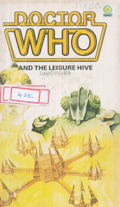 DOCTOR WHO AND THE LEISURE HIVE BY DAVID FISHER