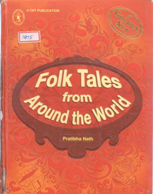 FOLK TALES FROM AROUND THE WORLD BY PRATHIBA NATH