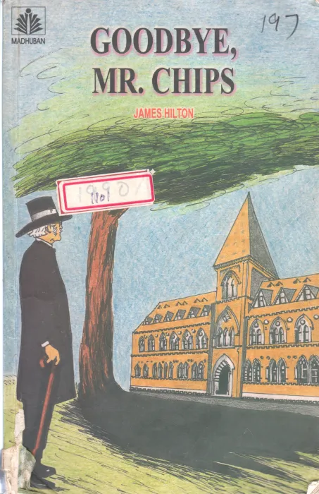 GOOD BYE, MR. CHIPS BY JAMES HILTON