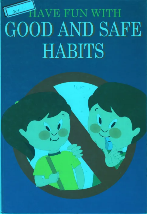 HAVE FUN WITH GOOD AND SAFE HABITS by JAMILA.Q.VARAWALA