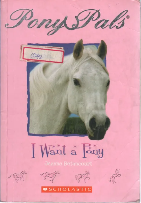 I WANT A PONY BY JEANNE BETANCOURT