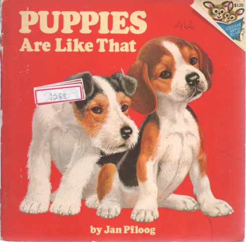 PUPPIES ARE LIKE THAT BY JAN PFLOOG