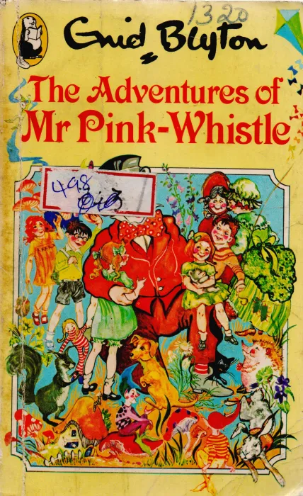 THE ADVENTURES OF MR.PINK WHISTLE BY ENID BLYTON