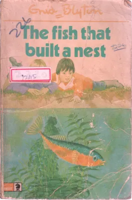 THE FISH THAT BUILT A NEST BY ENID BLYTON