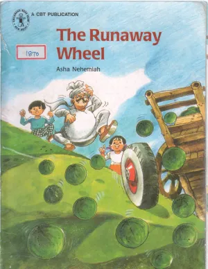 THE RUNAWAY WHEEL BY ASHA NEHEMIAH