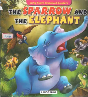 THE SPARROW AND THE ELEPHANT