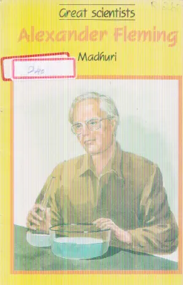 ALEXANDER FLEMING BY MADHURI